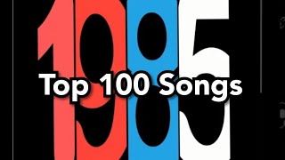 Top 100 Songs of 1985 [upl. by Nickolaus]