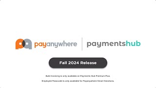 Fall 2024 Release  Payanywhere amp Payments Hub [upl. by Higginbotham]