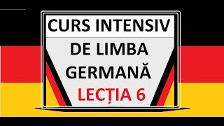 Limba Germana pentru incepatori  A1  Curs INTENSIV  LECTIA 6 [upl. by Sheehan]