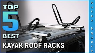 Top 5 Best Kayak Roof Racks Review in 2024 [upl. by Araid]