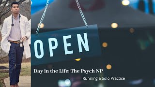 Day in the Life of The Psychiatric Nurse Practitioner Running a Solo Practice [upl. by Jammal13]