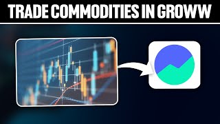 How To Trade Commodities in Groww 2024 Full Tutorial [upl. by Aleahpar]