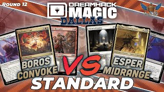 Boros Convoke vs Esper Midrange  MTG Standard  Dreamhack Dallas Regional Championship  Round 12 [upl. by Annoirb614]