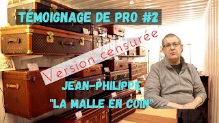 temoignage de Jean philippe quotla malle en coinquot [upl. by Racso916]