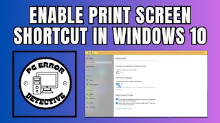 How to Enable Print Screen Shortcut in Windows 10 [upl. by Yra]