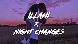 ILLAHI × NIGHT CHANGES lyrics  Mega Mashup  Gravero  Full Version  happyorsad [upl. by Huesman131]