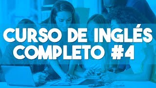 CURSO DE INGLES COMPLETO DESDE CERO NIVEL BASICO PARA PRINCIPIANTES ► CLASE 4 😎 [upl. by Roxi461]