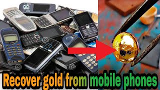 Cell Phones Gold Recovery  How To Recover Gold From Old Cell Phones  Gold Recovery [upl. by Haldane]