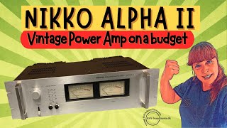 NIKKO ALPHA II – VINTAGE POWER AMP ON A BUDGET [upl. by Mikah]