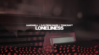 Hardwell x DJs From Mars x Tomcraft  LONELINESS Lyric video [upl. by Eniroc]