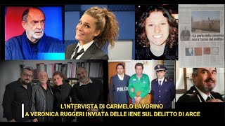 Intervista a Carmelo Lavorino di Veronica Ruggeri Iene  Delitto di Arce vittima Serena Mollicone [upl. by Thorin]