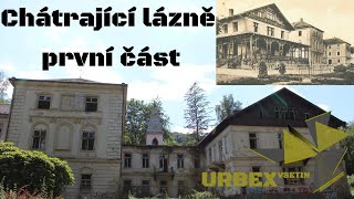 Chátrající lázně  první část  URBEX Vsetín dokument [upl. by Anitsrihc976]