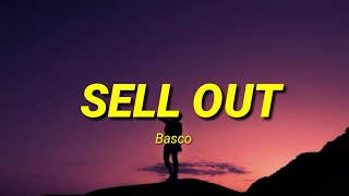 Basco  SELL OUT Lyrics [upl. by Patnode633]