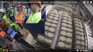 REPORTAGE 🔴 Fabrication dun parpaing isolant le Bloc AIRIUM  Usine FABEMI avec LAFARGE HOLCIM [upl. by Yvel]