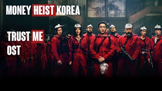 Trust Me  Money Heist Korea Soundtrack  Opening song [upl. by Zandt61]