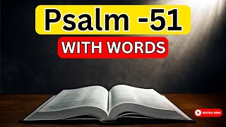 🔥 Psalm 51  A Prayer of Repentance With words  KJV  Psalm 51 kjv 🔥 [upl. by Leighland]