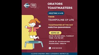 Orators Toastmasters Meeting 418 based on theme  Trampoline of Life [upl. by Ardnuek]