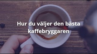 Kaffebryggare bäst i test 2024 välj den bästa kaffebryggaren [upl. by Alber720]