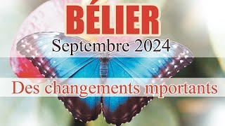 BÉLIER SEPTEMBRE 2024  Des changements importants Général et Sentimental [upl. by Pinzler637]