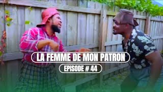 LA FEMME DE MON PATRON épisode  44 [upl. by Wolf719]