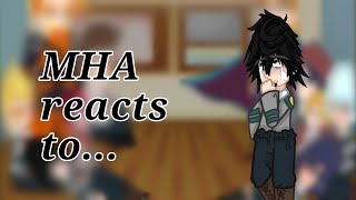 Past Mha Characters react to future part23 KC [upl. by Dirfliw]