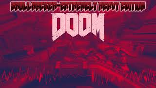 The Mark of The Beast The Heaviest SkullHacker Remix  DOOM 2016 [upl. by Damales]