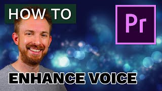 How to Enhance Voice in Premiere Pro [upl. by Oinotnanauj]