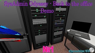 SysAdmin Odyssey  Back to the office Demo ► Знакомимся с игрой 1 [upl. by Sumerlin489]