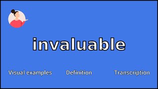 INVALUABLE  Meaning and Pronunciation [upl. by Annod]