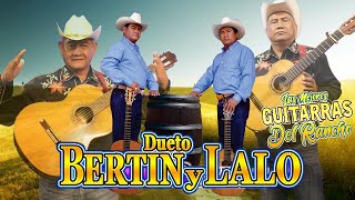 DUETO BERTIN Y LALO 🤠 COLECCIÓN DE LA CANCIÓN MÁS FAVORITA 🤠 30 MEJOR CANCIONES [upl. by Ahearn337]