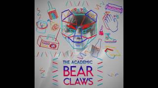 The Academic  Bear Claws Official Audio [upl. by Akirre]