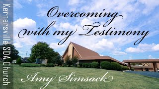 20220326a Overcoming with my Testimony Amy Simsack [upl. by Parent749]