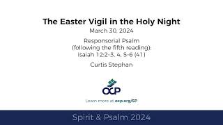 Spirit amp Psalm  Easter Vigil after 5th reading 2024  Year B  Isaiah 12  Stephan [upl. by Nereen]