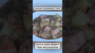 Kassler Sauerkraut Topf  Dutch Oven Rezept fürs Wochenende dutchoven sauerkraut shorts [upl. by Mundy]