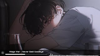 Wage War Nightcore  Never Said Goodbye [upl. by Hajar299]