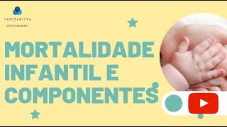 Mortalidade Infantil e Componentes [upl. by Biegel28]