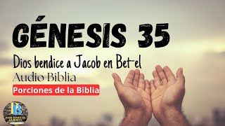 Audio biblia Génesis 35 Dios bendice a Jacob en Betel porcionesdelabiblia labiblia [upl. by Bonnell]