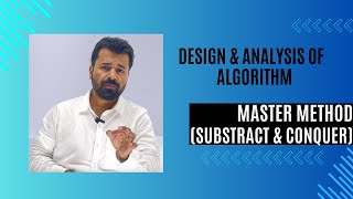 Lec 12  Master Method Subtract amp Conquer Recurrences Algorithm Analysis Algorithms fistsAcademy [upl. by Imarej]