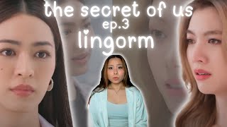 LINGORM  ใจซ่อนรัก The Secret Of Us EP3 Reaction cant stop crying [upl. by Napoleon]