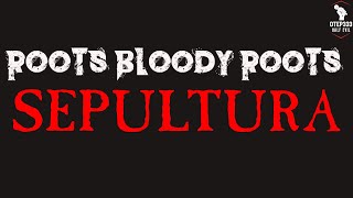 Sepultura  Roots Bloody Roots Karaoke  Instrumental [upl. by Eirellav426]