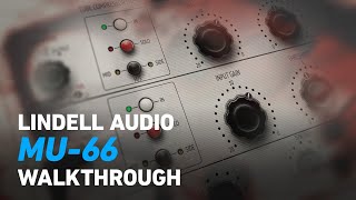 Lindell Audio MU66 Tube Compressor  Walkthrough  Plugin Alliance [upl. by Nesline]