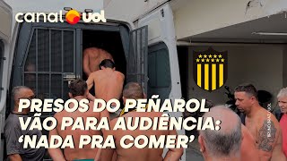 LIBERTADORES TORCEDORES DO PEÑAROL PRESOS ENTRAM EM CAMBURÃO PARA AUDIÊNCIA [upl. by Ulphi933]