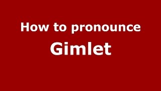 How to pronounce Gimlet USAmerican English  PronounceNamescom [upl. by Norehc]