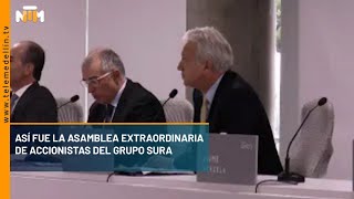 Así fue la asamblea extraordinaria de accionistas del Grupo Sura  Telemedellín [upl. by Hobie]