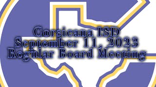 Corsicana ISD September 11 2023 Regular Board Meeting [upl. by Don]