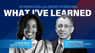 What Ive Learned Wharton Professor Mike Useem Discusses Leadership with Dean Erika James [upl. by Dnalyk]