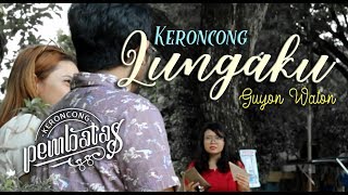 LUNGAKU Guyon Waton  KERONCONG PEMBATAS Cover Feat JOANA AYU [upl. by Eelrahs]