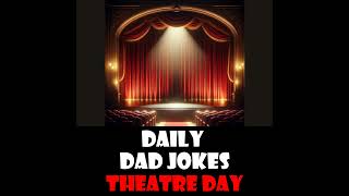 World Theatre Day Staged dad jokes here 27 March 2024 [upl. by Nodaj]