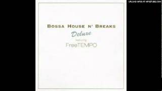 FreeTempo  Bossa house N breaks deluxe  Tuningmp3 [upl. by Sharp]