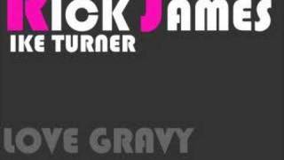 Rick James amp Ike Turner  Love Gravy [upl. by Lowry514]